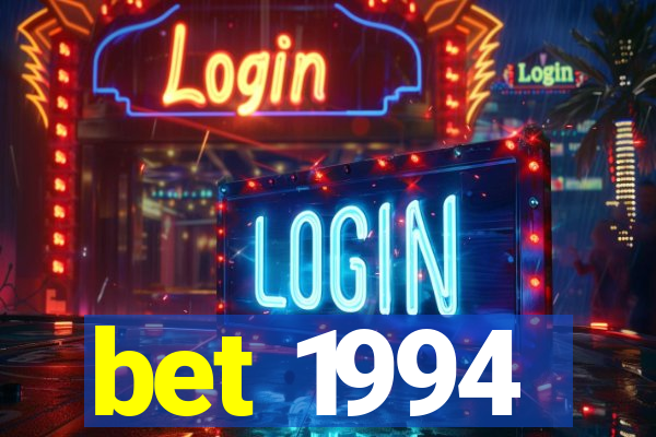 bet 1994